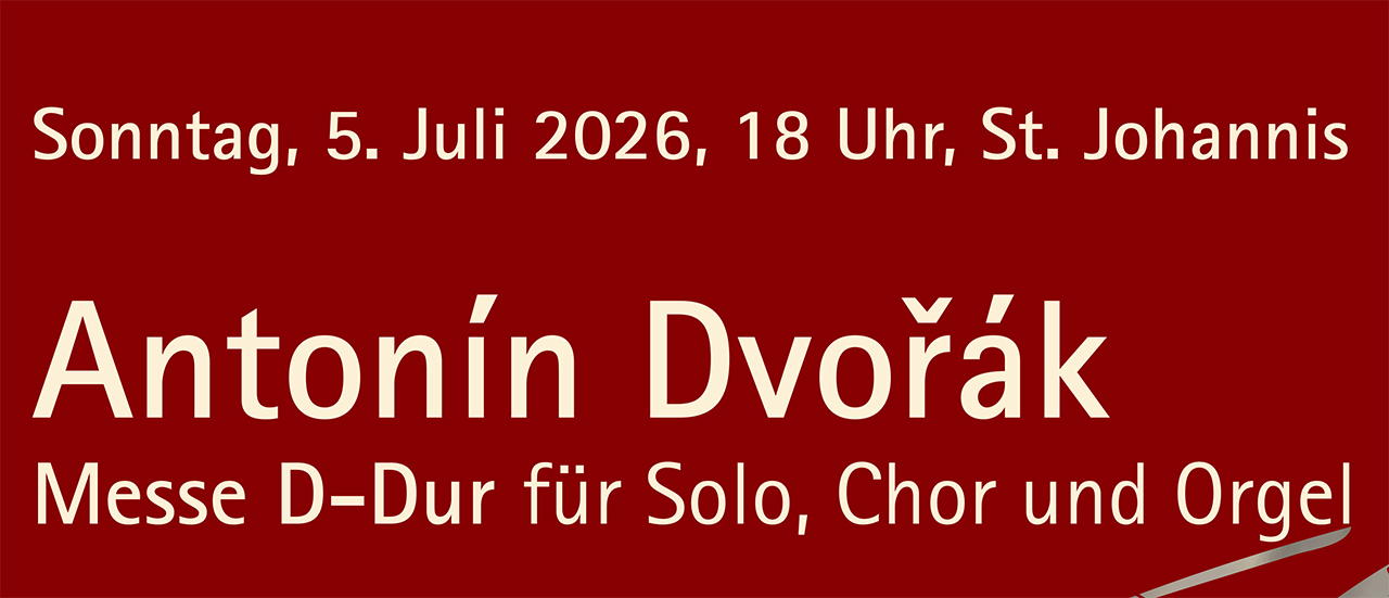 Messe D-Dur von Antonin Dvořák für Solo, Chor und Orgel am 5. Juli 2026